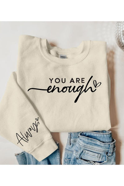 You Are Enough Graphic Fleece Sweatshirts *10 Different Colors*