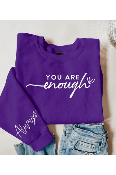 You Are Enough Graphic Fleece Sweatshirts *10 Different Colors*