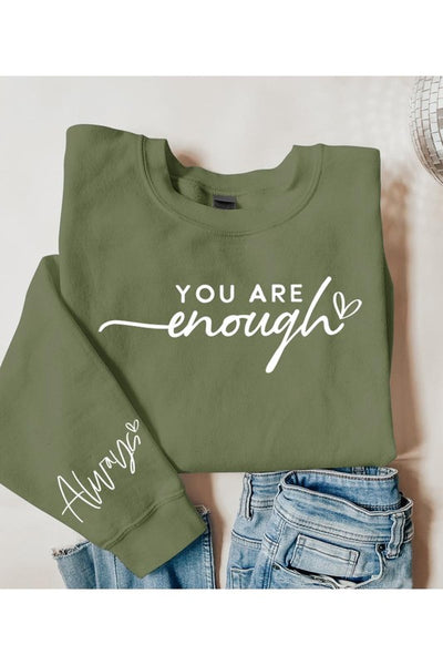 You Are Enough Graphic Fleece Sweatshirts *10 Different Colors*