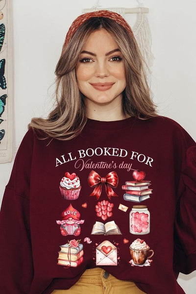 All Booked for Valentines Graphic Sweatshirt **15 Colors**