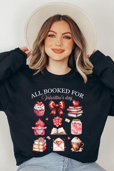 All Booked for Valentines Graphic Sweatshirt **15 Colors**