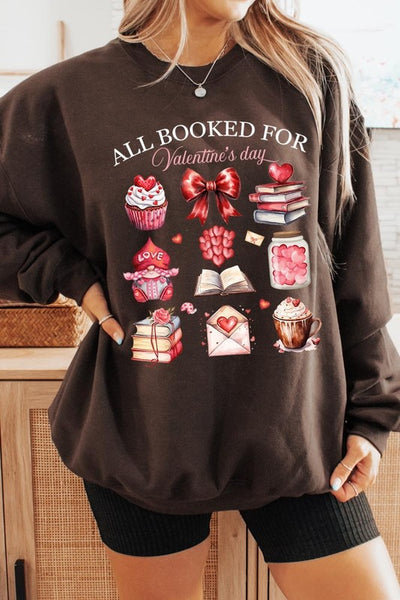 All Booked for Valentines Graphic Sweatshirt **15 Colors**