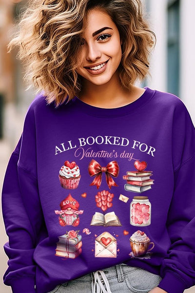 All Booked for Valentines Graphic Sweatshirt **15 Colors**