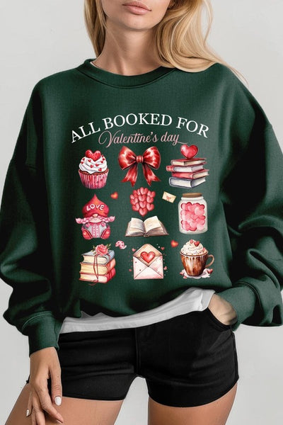 All Booked for Valentines Graphic Sweatshirt **15 Colors**