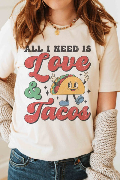 ALL YOU NEED IS LOVE AND TACOS Graphic Tee