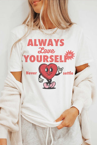 ALWAYS LOVE YOURSELF FIRST Graphic T-Shirt